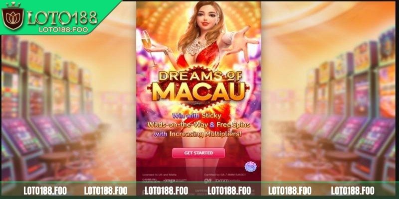 Giấc mơ ma cao Loto188 – Săn Thưởng Đổi Đời, Trải Nghiệm Game Đỉnh Cao